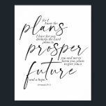 Jeremiah 29:11 Zwei Schriftart Poster<br><div class="desc">Denn ich kenne die Pläne,  die ich für euch habe,  erklärt den Herrn. Pläne,  Sie zu beschützen und Sie nicht zu verletzen,  Pläne,  Ihnen eine Zukunft und Hoffnung zu geben. -Jeremiah 29:11 Dual-Schriftart</div>