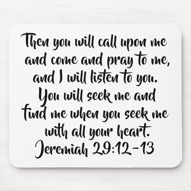 Jeremiah 29:12-13 Elegant Seek God Bible Verse Mousepad (Vorne)