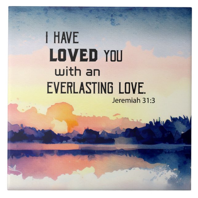 Jeremiah 31:3 Ich habe dich geliebt Bible Verse Fliese (Vorderseite)