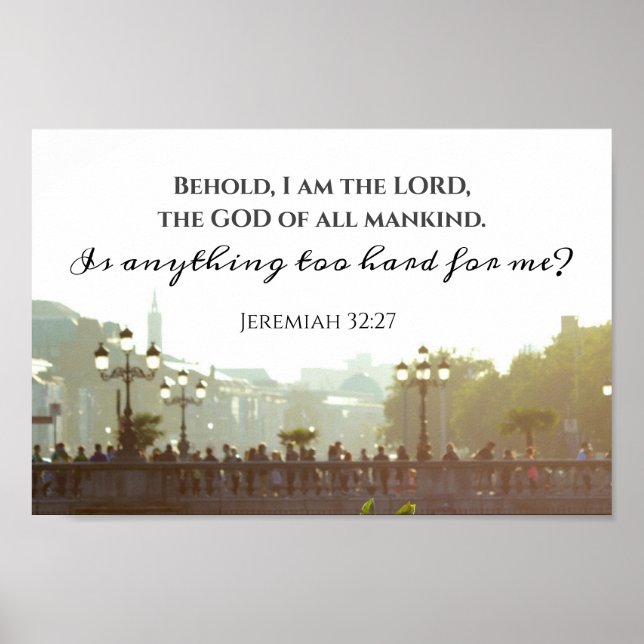 Jeremiah 32:27 Ist etwas zu schwer für mich? Poster (Vorne)