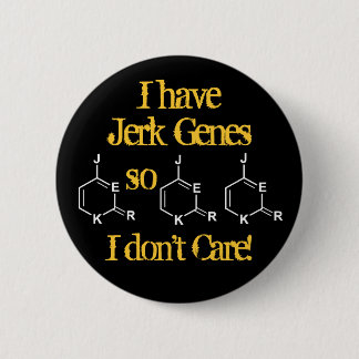 Jerk Genes kümmert sich nicht Button