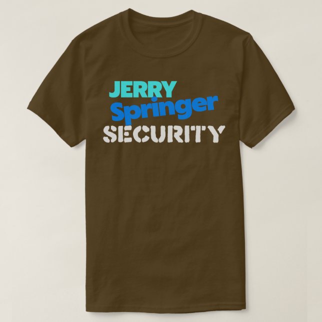 Jerry Springer Security T-Shirt (Design vorne)