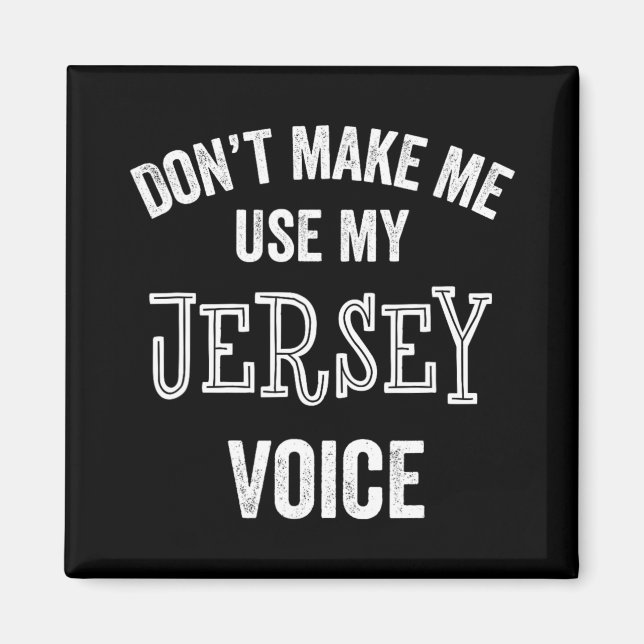 Jersey Voice Accent New Jersey Funny Gift Jerseyan Magnet (Vorne)