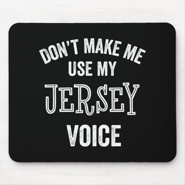 Jersey Voice Accent New Jersey Funny Gift Jerseyan Mousepad (Vorne)