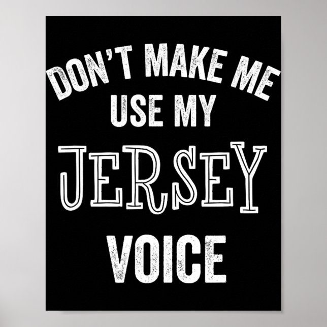Jersey Voice Accent New Jersey Funny Gift Jerseyan Poster (Vorne)