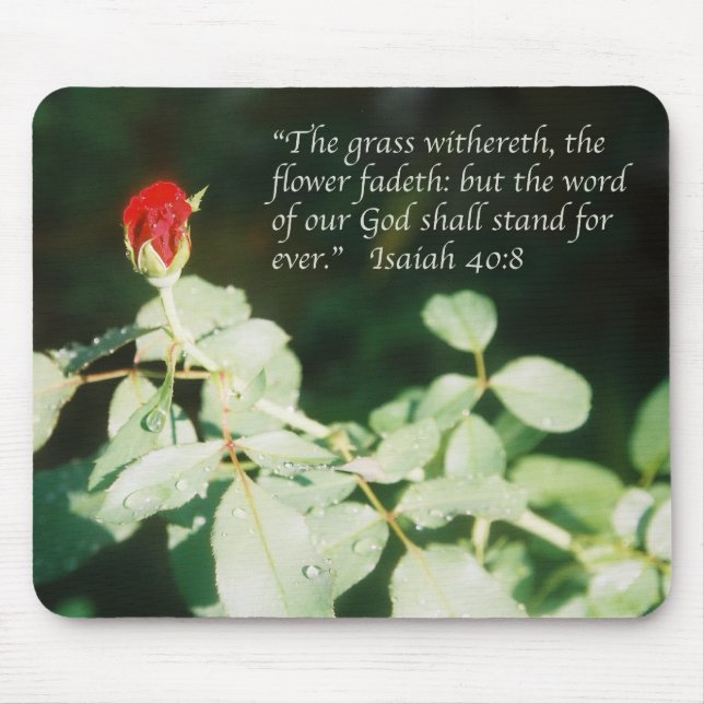 Jesaja-40:8 Scriptureplakat (Rosenknospe) Mousepad (Vorne)