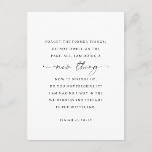 Jesaja 43:18-19 Siehe, ich will ein Neues tun Postkarte