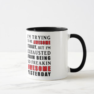 J'essaie d'être génial aujourd'hui Mug