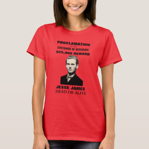 Jesse James 25 000 $ Poster Recherché T-shirt fémi