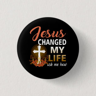 Jesus änderte mein Leben, Fragte mir, wie Christus Button