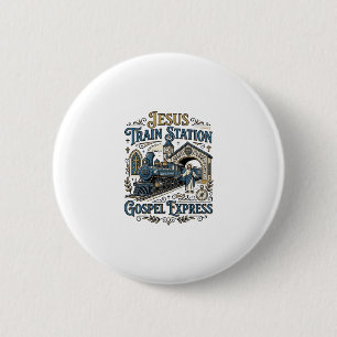 Jesus Bahnhof Gospel Express Jesus Zug Sta Button