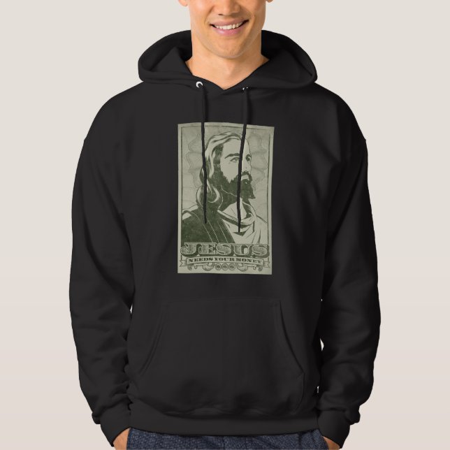 Jesus benötigt Ihr Geld Hoodie (Vorderseite)
