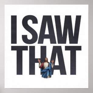 Jesus beobachtet dich, ich habe gesehen, dass Jesu Poster
