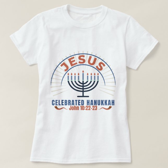 Jesus Celebrated Hanukkah Messianic Hebrew Roots  T-Shirt (Design vorne)