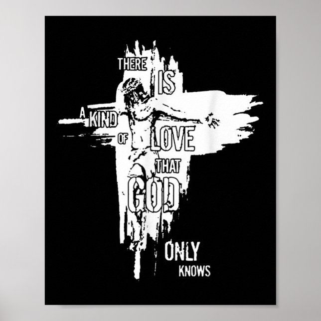 Jesus Christlich gibt es eine Liebe, die Gott oder Poster (Vorne)