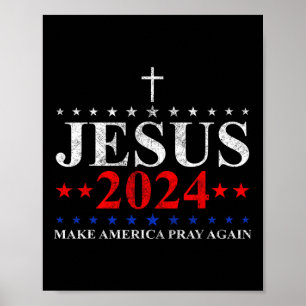 Jesus Christus 2024 lässt Amerika noch einmal glau Poster