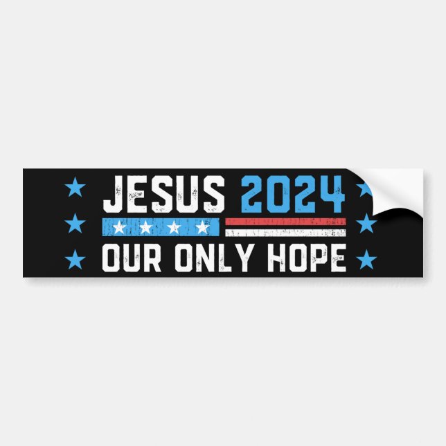 Jesus Christus 2024 Unsere einzige Hoffnung Autoaufkleber (Vorne)