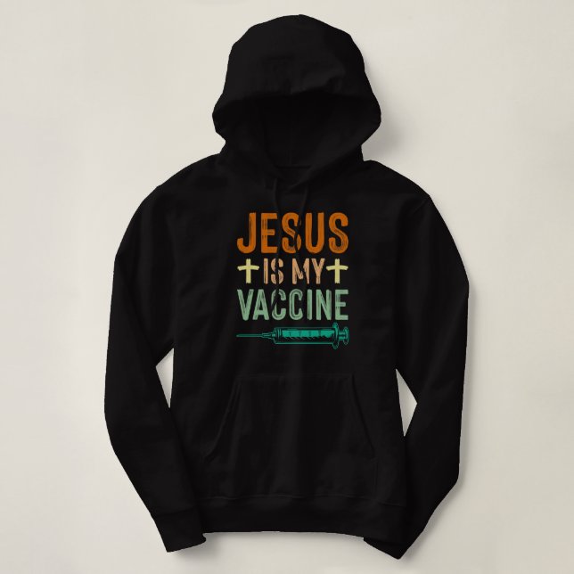 Jesus Christus Christlich Jesus ist mein Impfstoff Hoodie (Design vorne)