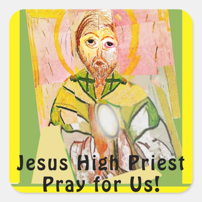 Jesus Christus, der Hohepriester Quadratischer Aufkleber (Vorderseite)