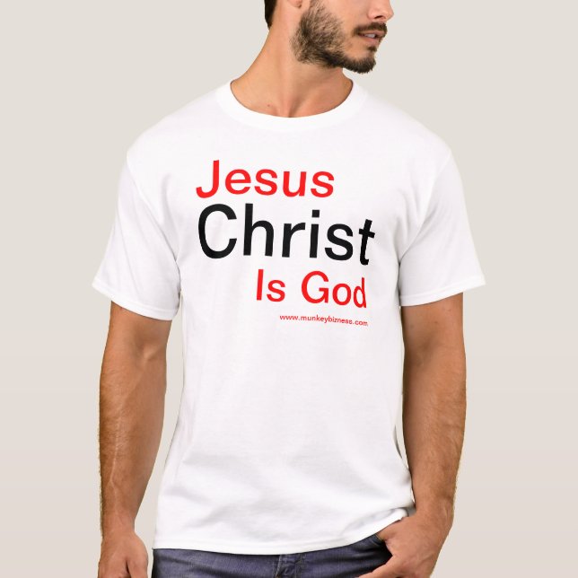 Jesus Christus ist Gott T-Shirt (Vorderseite)