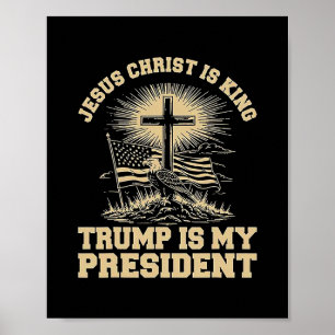 Jesus Christus ist König, Trump ist mein Präsident Poster