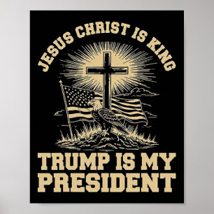 Jesus Christus ist König Trump ist mein Präsident Poster