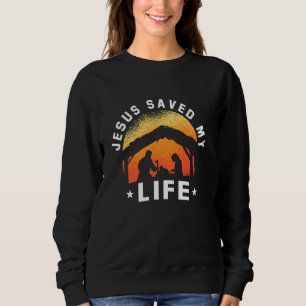 Jesus Christus Jesus Christentum Rettete Mein Lebe Sweatshirt