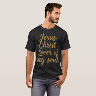 Jesus Christus Liebhaber meiner Seele Herren T-Shi T-Shirt