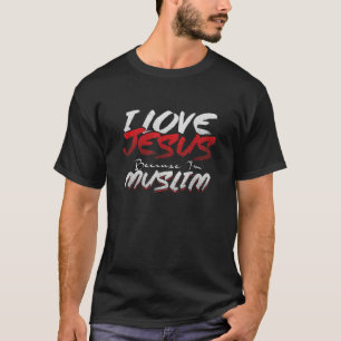 Jesus Christus muslimische Gott Liebe Allah muslim T-Shirt