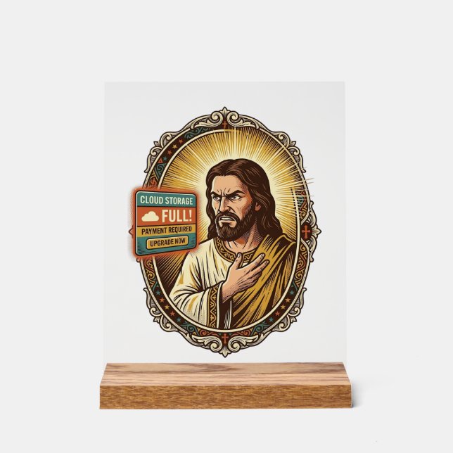 Jesus Cloud-Speicher voll Warnung Paywall Tech Hum Acrylschild (Vorderseite)
