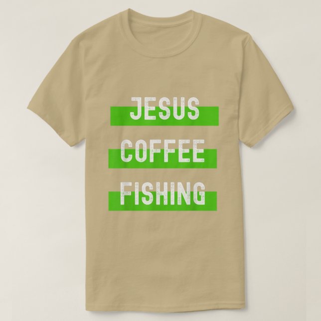 Jesus Coffee Fishing, Christliches Geschenk  T-Shirt (Design vorne)