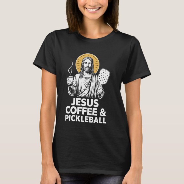 Jesus Coffee Pickleball T-Shirt (Vorderseite)