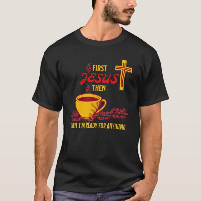 Jesus Coffee Ready T-Shirt (Vorderseite)
