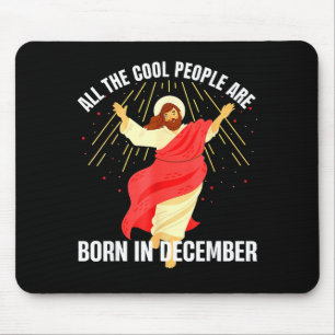 Jesus Coole Leute werden im Dezember Weihnachten B Mousepad