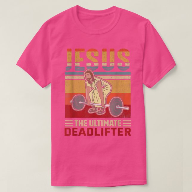 Jesus das ultimative Deadlifter Funny Workout Gym  T-Shirt (Design vorne)