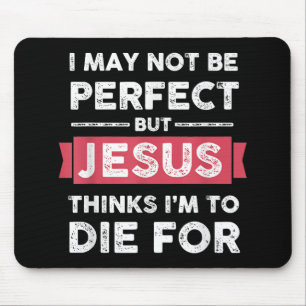Jesus denkt, ich Die für Christliches Zitat Mousepad