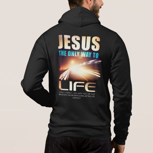 Jesus: Der einzige Weg zum Leben Christlicher Glau Hoodie (Rückseite)