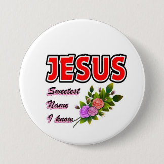 Jesus der süßeste Name Button