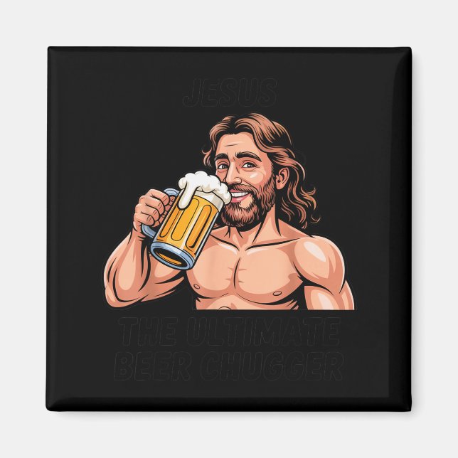 Jesus Der ultimative Bier Chugger _ Lustiger Chris Magnet (Vorne)
