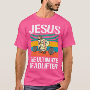 Jesus Der ultimative Kraftsportler Lustiger christ T-Shirt