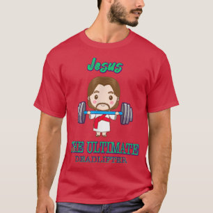 Jesus Der ultimative Kreuzheben-Trainer, lustige G T-Shirt