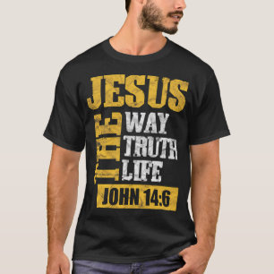 Jesus der Weg Wahrheit Leben Johannes 146 Christli T-Shirt