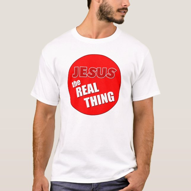 Jesus: Die wahre Sache T-Shirt (Vorderseite)