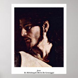 Jesus durch Michelangelo Merisi DA Caravaggio Poster