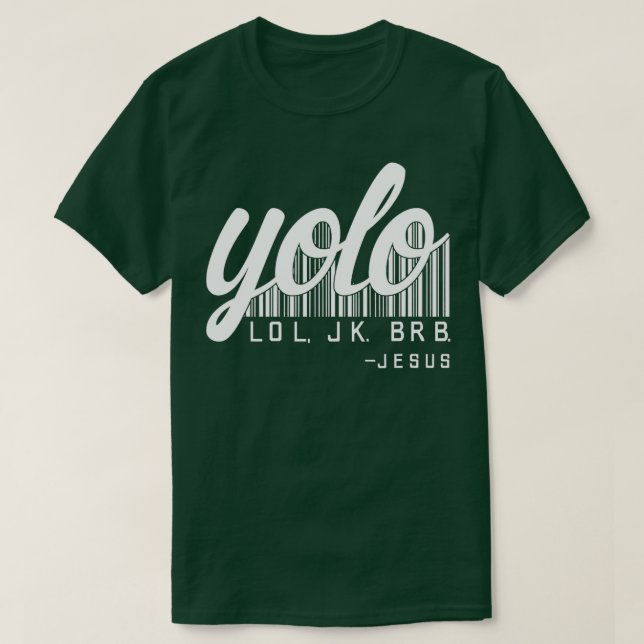 Jesus Election Yolo Lol Jk Brb T-Shirt (Design vorne)