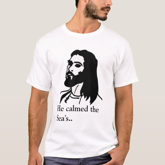 Jesus: Er beruhigte des Meeres… T-Shirt (Vorderseite)