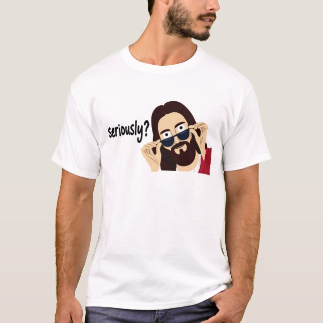 Jesus Ernsthaft T-Shirt (Vorderseite)
