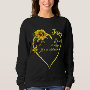 Jesus es ist keine Religion Es ist eine Beziehung Sweatshirt