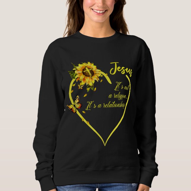 Jesus es ist keine Religion Es ist eine Beziehung  Sweatshirt (Vorderseite)