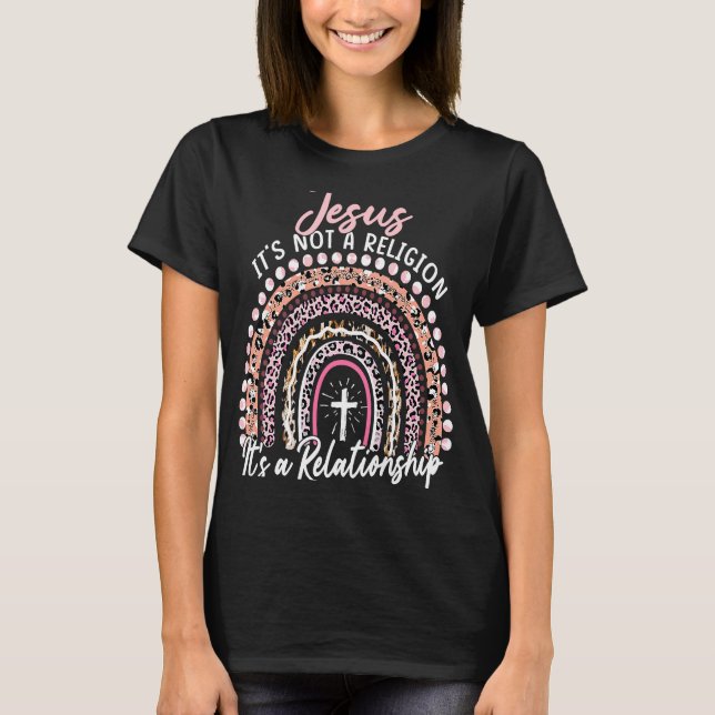 Jesus es ist keine Religion Es ist eine Beziehung  T-Shirt (Vorderseite)